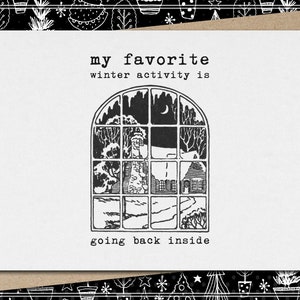 my favorite winter activity is going back inside // funny and sarcastic christmas card