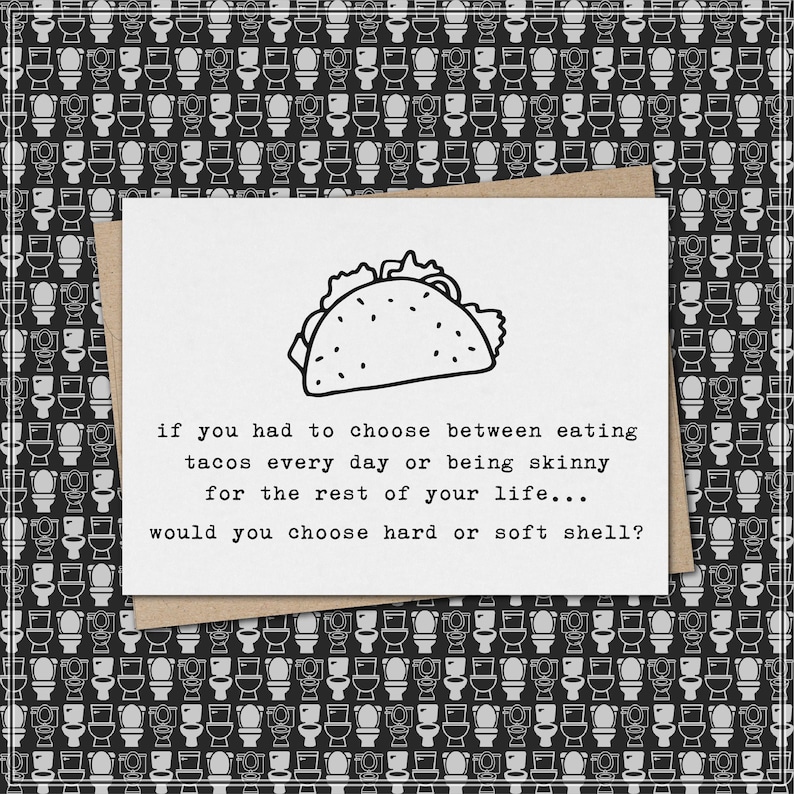 choose between eating tacos or being skinny - hard or soft shell? // funny & sarcastic greeting card for any occasion // just because image 1