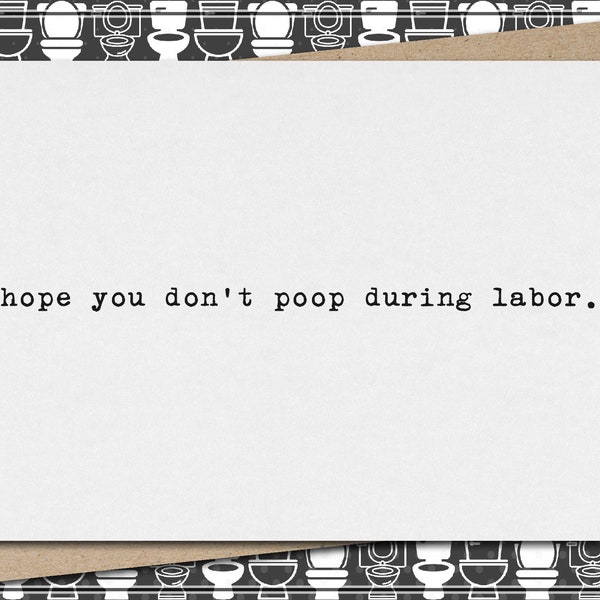 hope you don't poop during labor // funny & sarcastic baby shower greeting card // pregnancy