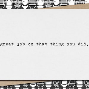 great job on that thing you did // funny & sarcastic congratulations greeting card