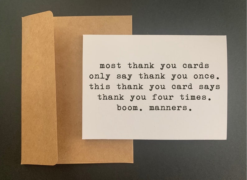 most thank you cards say thank you once. this card says thank you 4 times. boom. manners. // funny & sarcastic thank you greeting card image 3