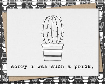 sorry i was such a prick // funny & sarcastic apology greeting card // pun/ // mature