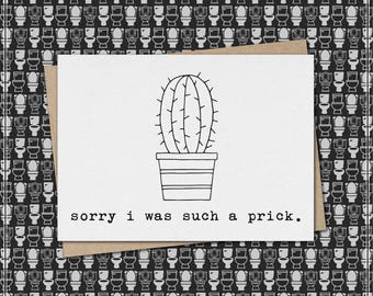 sorry i was such a prick // funny & sarcastic apology greeting card // pun/ // mature