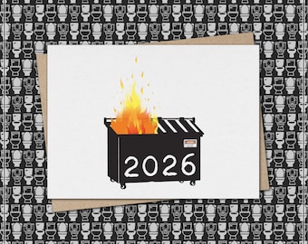 2026 - dumpster fire // funny & sarcastic greeting card