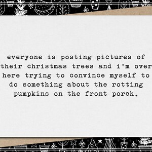 everyone posting pics of christmas trees  - i have rotting pumpkins on the front porch. // funny & sarcastic christmas greeting card