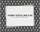 Sorry I Acted All Crazy & Shit // Funny and Sarcastic Apology