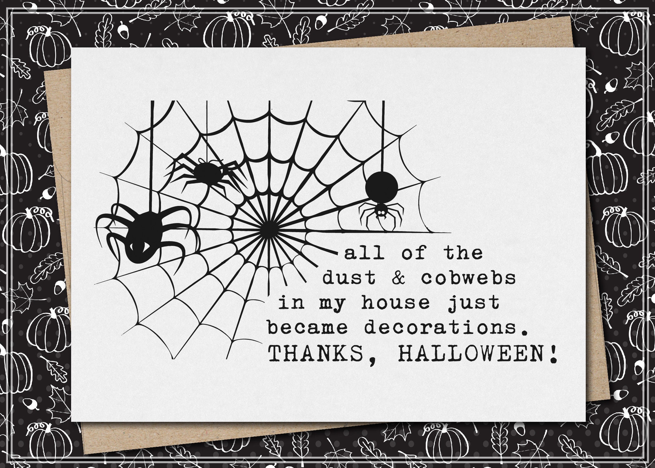 all the dust & cobwebs became decorations. thanks, halloween! // funny and sarcastic Halloween greeting card