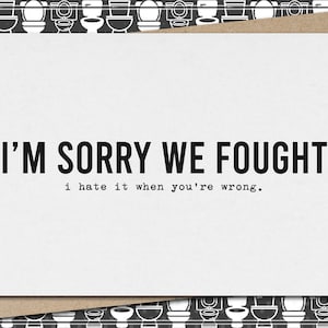 sorry we fought i hate it when you're wrong // funny & sarcastic apology greeting card // forgive me image 1