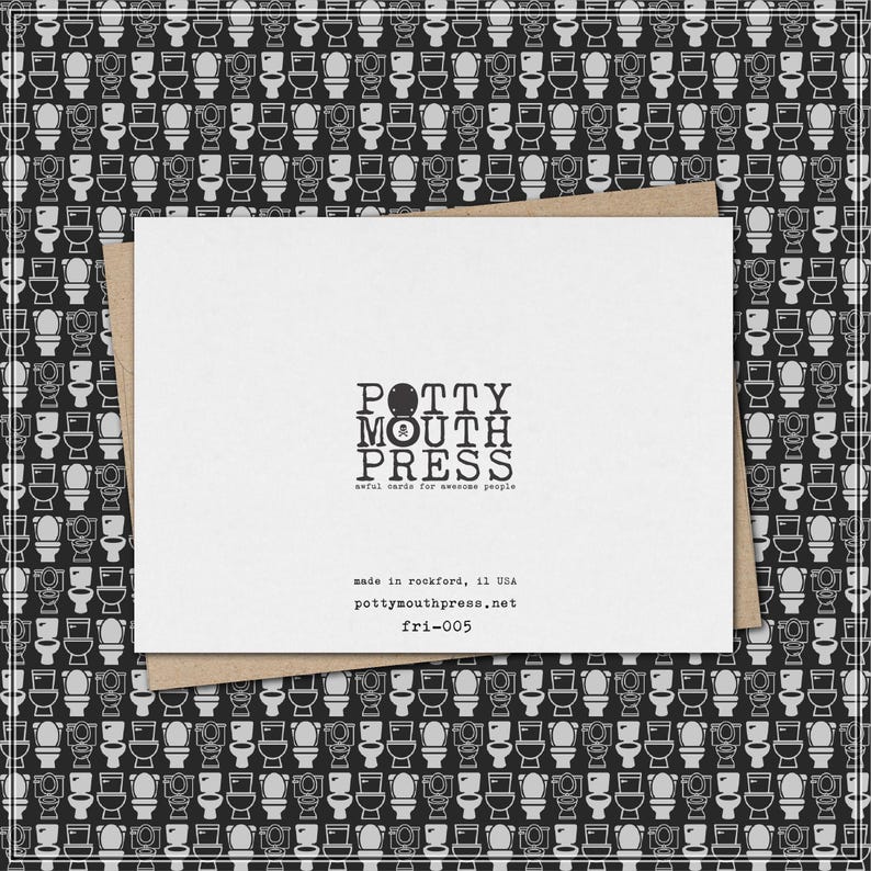May include: A white greeting card with the text "POTTY MOUTH PRESS" and the tagline "awful cards for awesome people." The card is on a brown envelope, with a black and white toilet pattern background.