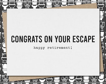 congrats on your escape - happy retirement // funny and sarcastic retirement greeting card