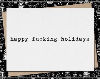 happy fucking holidays // funny & sarcastic christmas greeting card // mature