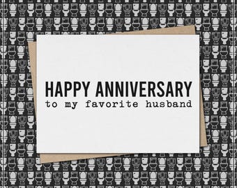 HAPPY ANNIVERSARY to my favorite husband [wife] // funny & sarcastic anniversary greeting card // marriage