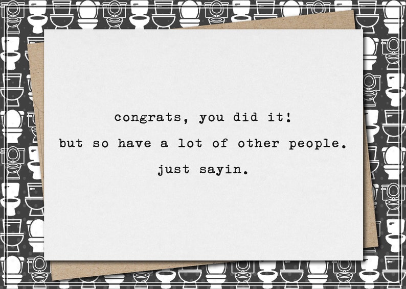 congrats, you did it but so have other people. just sayin. // funny & sarcastic congratulations greeting card image 1