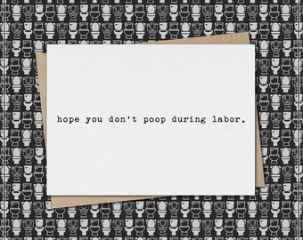 hope you don't poop during labor // funny & sarcastic baby shower greeting card // pregnancy