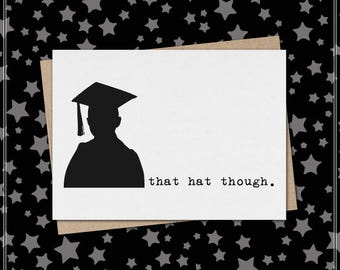 that hat though. // funny & sarcastic graduation greeting card