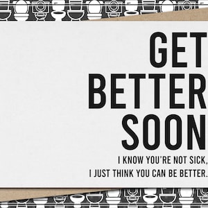 get better soon - i know you are not sick, i just think you can be better // funny & sarcastic get well greeting card