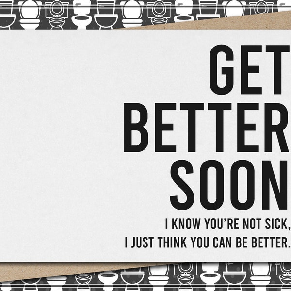 get better soon - i know you are not sick, i just think you can be better // funny & sarcastic get well greeting card