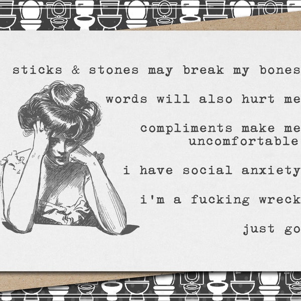 sticks & stones may break my bones - words will also hurt me - just go  // funny and sarcastic greeting card // just because