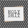 HOLY SHIT we're still married // funny & sarcastic anniversary greeting card // marriage // mature
