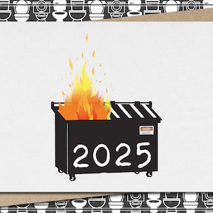 2025/2024 - dumpster fire // funny & sarcastic greeting card