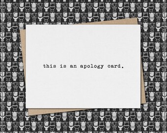 this is an apology card. // funny & sarcastic apology greeting card