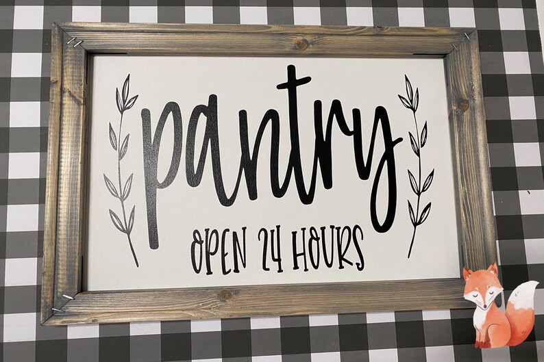Pantry Open 24 Hours Wooden Canvas Sign Etsy