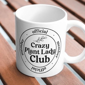 Clube Crazy Plant Lady SVG PNG Clipart Distintivo de Membro Oficial Download Digital para Amantes de Plantas Mães Presente de Aniversário Dia das Mães Uso Instantâneo