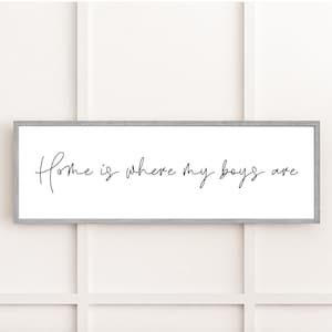 Home Is Where My Boys Are Sign, Signs For Home, Entry Way Decor, Wood Signs, Home Signs, Mothers Day Gift From Boys, Home Decor Wall Decor