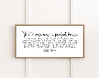 JRR Tolkien book quotes, book page wall art, that house was a perfect house sign, home decor art, wood framed signs, housewarming gift