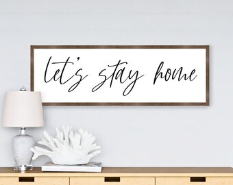 Lets Stay Home Wood Sign | Let's Stay Home Sign | Wall Decor For Living Room