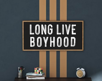 Long live boyhood sign, boy room wall decor, wall art for boys bedroom, boys bedroom decor, wall hanging for boys bedroom, wood framed signs