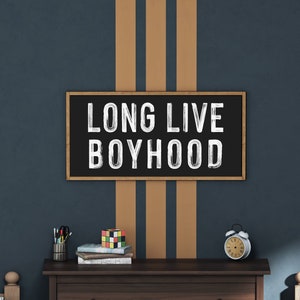 Long live boyhood sign, boy room wall decor, wall art for boys bedroom, boys bedroom decor, wall hanging for boys bedroom, wood framed signs
