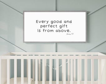 Nursery Bible Verse Sign, Every Good and Perfect Gift, James 1:17 Wall Art, Christian Baby Room Decor, Scripture Wall Art, Baby Gift