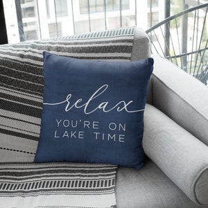 Lake House Throw Pillow: Navy Blue &#39;Relax You&#39;re on Lake Time&#39;