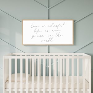 Nursery Wall Decor, Kids Room Decor, Nursery Signs, New Baby Gift, Framed Wood Sign, How Wonderful Life Is While You&#39;re In The World Sign