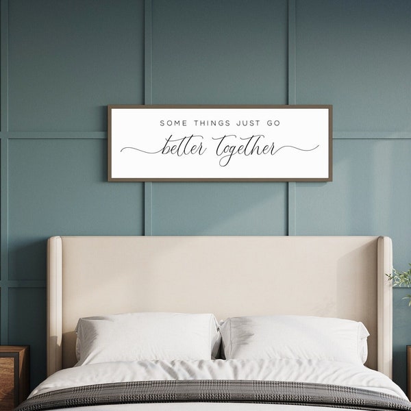 bedroom wall decor, master bedroom signs, over the bed wall decor, somethings just go better together sign, wood signs for above bed