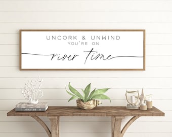 Uncork and Unwind You're on River Time Sign, River House Decor, Wood Signs, Bar Sign For Summer Home, Wall Hanging, River House Wall Decor