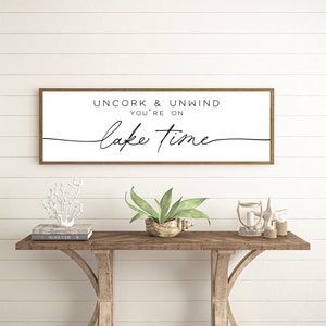 Uncork and Unwind You're on Lake Time Sign, Lake House Decor, Wood Signs, Bar Sign For Summer Home, Wall Hanging, Lake House Wall Decor