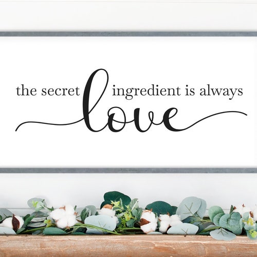 The Secret Ingredient is Always Love Wood Sign for Dining Room Etsy
