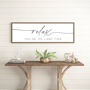 Relax You're On Lake Time Sign, Lake House Decor, Wall Decor For Summer Home, Wood Signs, Wall Hanging, Lake House Sign, Gift For Lake Lover
