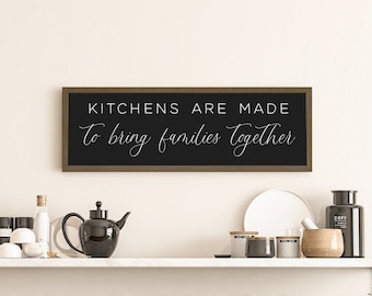 Kitchen signs, kitchen wall decor, kitchens are made to bring families together sign, kitchen home decor, wood signs, farmhouse wall decor