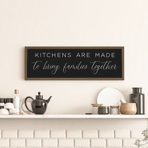 Kitchens Bring Families Together Sign: Farmhouse Kitchen Wall Decor