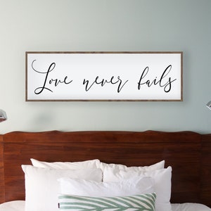 Love Never Fails | Above Bed Decor | Master Bedroom Wall Decor | Sign For Above Bed | Modern Farmhouse | Wood Framed Sign | Christian Decor