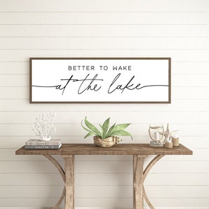 better to wake at the lake sign, lake house decor, lake house sign, bedroom sign for lake house, wood framed signs