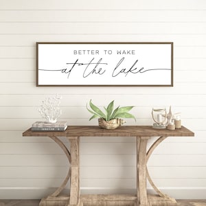 better to wake at the lake sign, lake house decor, lake house sign, bedroom sign for lake house, wood framed signs