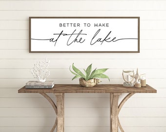 better to wake at the lake sign, lake house decor, lake house sign, bedroom sign for lake house, wood framed signs