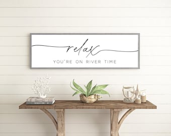 Relax You're On River Time Sign, River House Decor, Wall Decor For Summer Home, Wood Signs, Wall Hanging, River House Sign