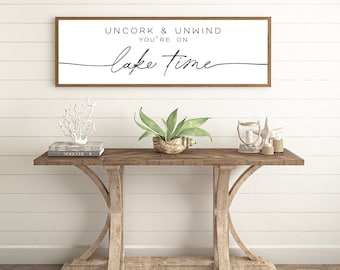 Lake House Decor, Uncork and Unwind Wood Sign, Lake Time Wall Art