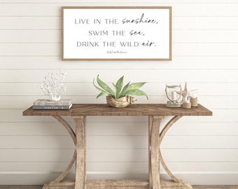 Beach house decor, coastal wall art, beach house signs, Live in the Sunshine Swim the Sea Drink the Wild Air, beach wall decor quotes