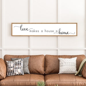 love makes a house a home sign, wood signs, home sign, above front door sign, entry way sign, farmhouse wall decor, over window decor